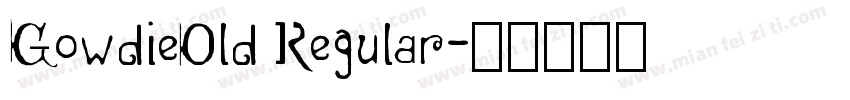 GowdieOld Regular字体转换